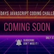 75 Days Javascript Coding Challenge Coming Soon No Leetcode Only Machine Coding