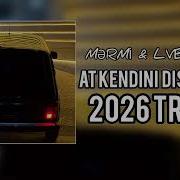 Mərmi Ft Lvbel C5 At Kendini Diskolara 2026 Trend Mahnı