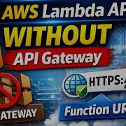 Нет API Gateway Не проблема Протестируйте API AWS Lambda используя URL адреса функций