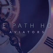 Aviators The Path Home Rewind Version Synthrock