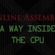 Let S Talk With The CPU Inline Assembly See Inside Without Reverse Engineering