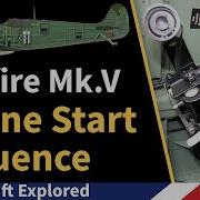 Spitfire Mk V Engine Start Up Sequence