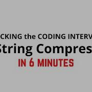 1 6 String Compression Cracking The Coding Interview Solution