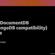 AWS Re Invent 2020 Amazon DocumentDB With MongoDB Compatibility Deep Dive