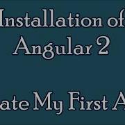 AngularJS Tutorial For Beginners Setup And Installation Of Angular 2 To Create My First App