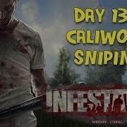 Infestation Survivor Stories Day 137 Caliwood Sniping