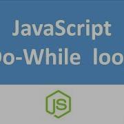 JavaScript Do While Loop Hindi