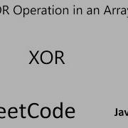 LeetCode 1486 XOR Operation In An Array XOR Java