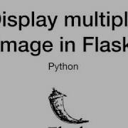 How To Display Multiple Image In Flask Python