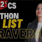Python Lists Traversing Class 12 Computer Science Boards 2026