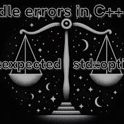 Handle Errors In C With Std Expected Or Std Optional