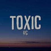 YG Toxic Lyrics