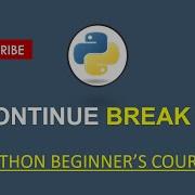Python For Beginners 18 CONTINUE BREAK And PASS Statements In Python