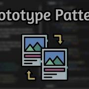 Coding The Prototype Design Pattern