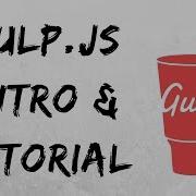 Gulp Js Introduction Tutorial 2019