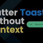 Toast In Flutter No Context Required