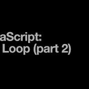 JavaScript For Loop Part2
