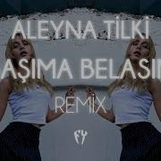 Aleyna Tilki Başıma Belasın Fatih Yılmaz Remix
