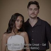 Umur Doma Hande Ünsal Gel Samet Tonbul Remix