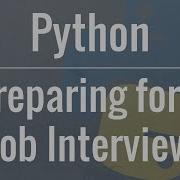 Preparing For A Python Interview 10 Things You Should Know