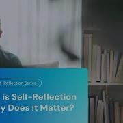 What Is Self Reflection Why Does It Matter PATHS