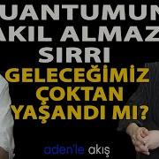 Kuantumun Akıl Almaz Sırrı Geleceğiniz çoktan Yaşandı Mı