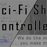 Sci Fi Ship Controller Weapon Basics Tutorial