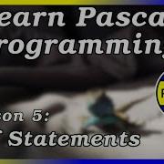 If Statements Pascal Tutorial Part 5