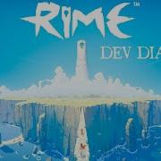 RiME Dev Diary 3