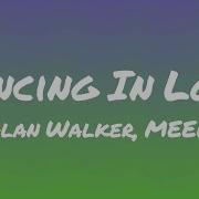 Alan Walker MEEK Dancing In Love Lyrics
