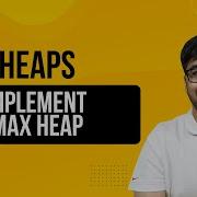 DSA In Python Course Implement Max Heap From Scratch With Code Part 184 Hindi