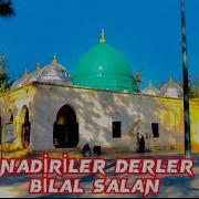 Nadiri İlahisi Bize Nadirler Derler 2022 Bilal Salan Bilalbaba Ilahi Zikir