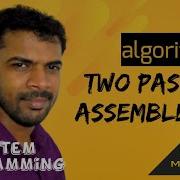 System Programming System Software 7 Two Pass Assembler Algorithm VIDEO TUTORIAL MALAYALAM