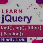 JQuery First Last Eq Not Slice Tutorial In Hindi Urdu