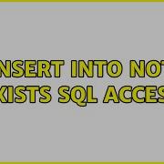 Insert INTO NOT EXISTS SQL Access 3 Solutions