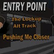 Entry Point Animated Lyrics Pushing Me Closer