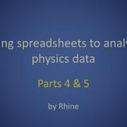 Using Spreadsheets For Physics Parts 4 And 5