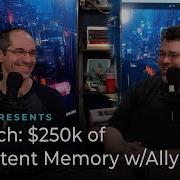 BigTech 250k Of Persistent Memory W Allyn