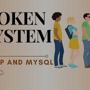 Token System Project Using PHP And MySQL Final Year Project