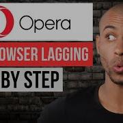 How To Fix Opera Browser Lagging Step By Step Opera Tutorial