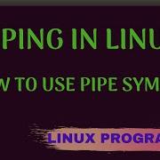 Piping In Linux How To Use Pipe To Combine Commands Linux Programming