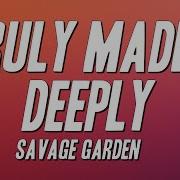 Savage Garden Truly Madly Deeply Lyrics