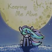 4everfreebrony Keeping Me Alive Feat CantoAcrylic