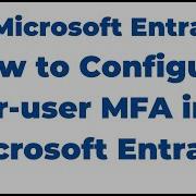 32 How To Configure Per User MFA In Microsoft Entra ID
