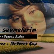 Mefaret Çay Benim Sevmelerim Şiir Tuncay Aytaç