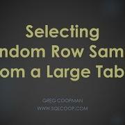 Selecting A Random Row Sampling From A Large Table POC Lesson 2 Hands On Easy Demos