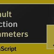 Default Parameters In JavaScript ECMAScript 2015 New Feature