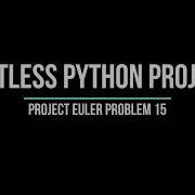 Project Euler Problem 15 Lattice Paths