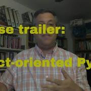 Course Trailer Object Oriented Python