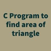 C Program To Find Area Of A Triangle